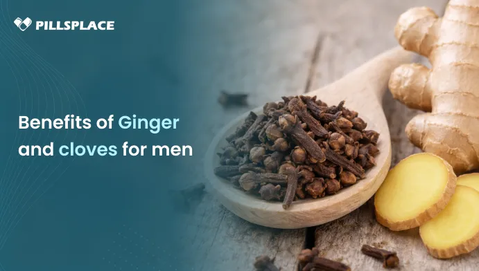 Benefits of Ginger and Cloves for Men